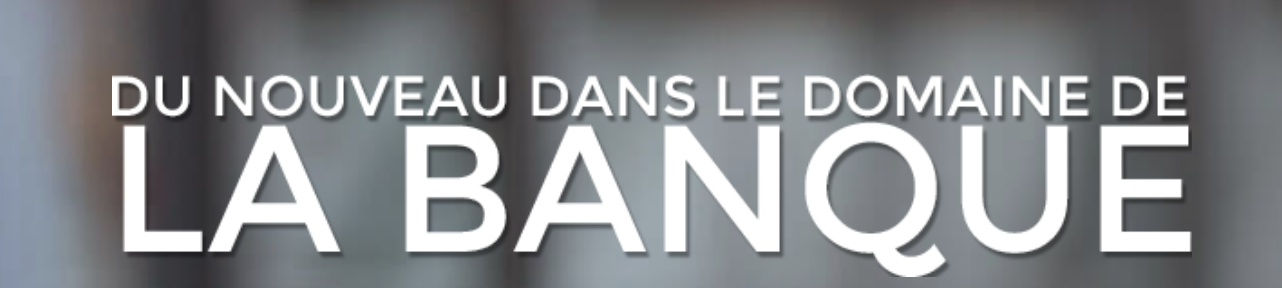 Votre nouvelle banque